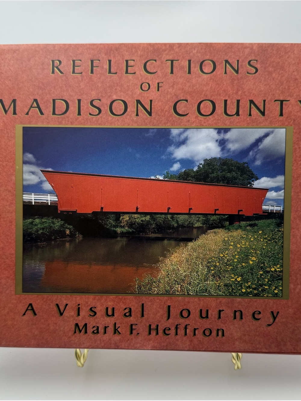 Reflections of Madison County A
Visual Journey Mark F Heffron
1994 Hardcover
